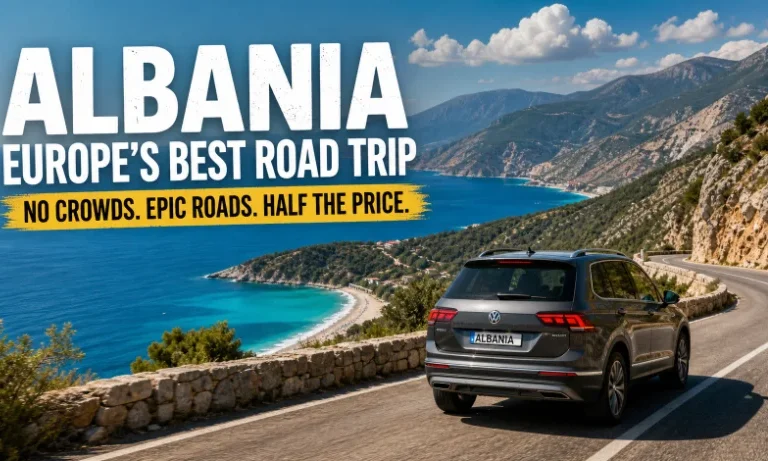 Why Albania is Europe's Best-Kept Road Trip Secret in 2026